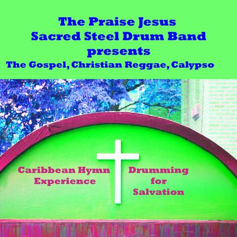 The Praise Jesus Sacred Steel Drum Band