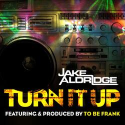 Turn It Up (feat. to Be Frank)