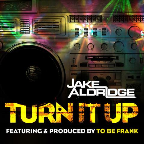 Turn It Up (feat. to Be Frank)