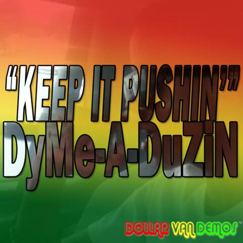 Keep It Pushin'