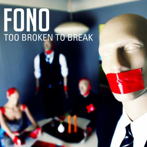 Too Broken To Break