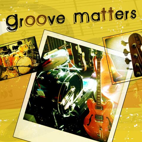 Groove Matters