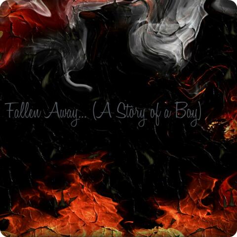 Fallen Away (A Story of a Boy) - Single