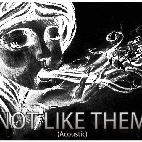 Not Like Them (Acoustic) - Single