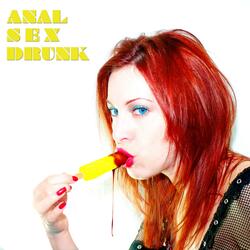 Anal Sex Drunk (technically clean donkey punch mix)