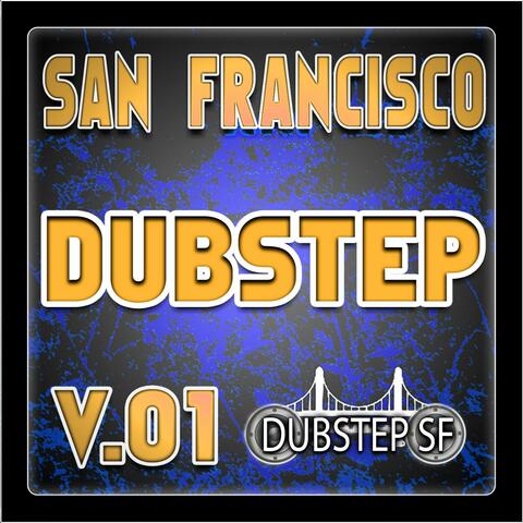 San Francisco Dubstep V.01 (Selected By Dubster Spook) [Grime, Glitch, Dub, Bass Music, Breaks, Trip Hop, Chill]