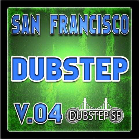 San Francisco Dubstep V.04 (Selected By Dubster Spook) [Grime, Glitch, Dub, Bass Music, Breaks, Trip Hop, Chill]