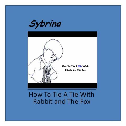 How To Tie A Tie With Rabbit and The Fox - Single