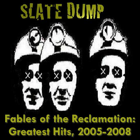 Fables of the Reclamation: Greatest Hits, 2005-2008
