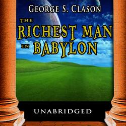 02 - The Richest Man in Babylon Tells His System