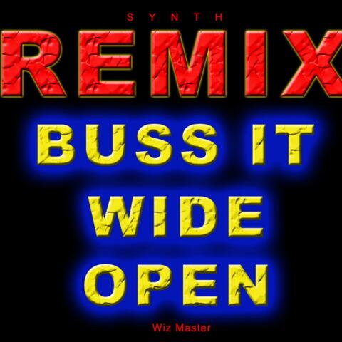 Buss It Wide Open