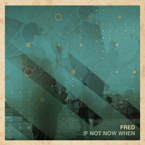 If Not Now When - Single