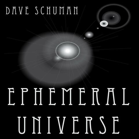 Ephemeral Universe