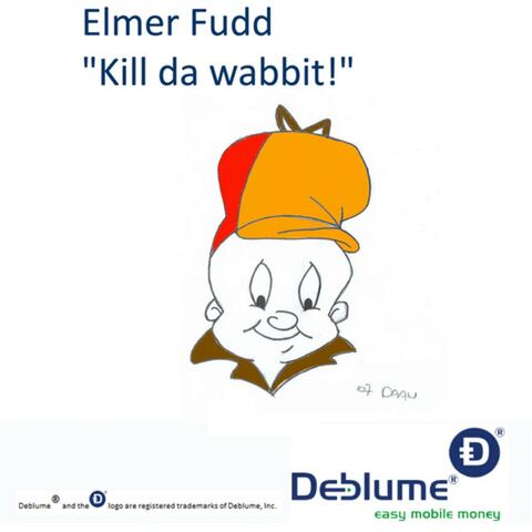 Elmer Fudd - Kill Da Wabbit - Single