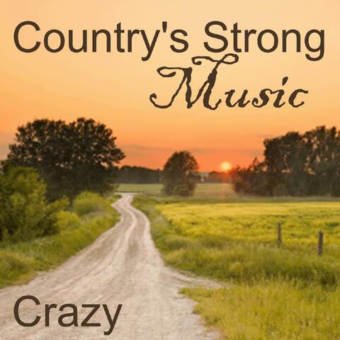Countrys Strong Music - Crazy