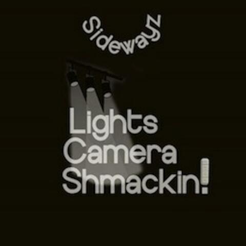Lights Camera Shmackin