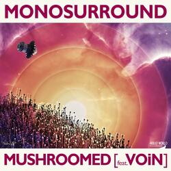 Mushroomed (Monosurround Rework - Radio Edit)