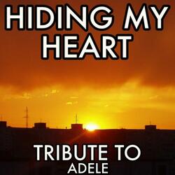 Hiding My Heart (Tribute to Adele/Brandi Carlile's)