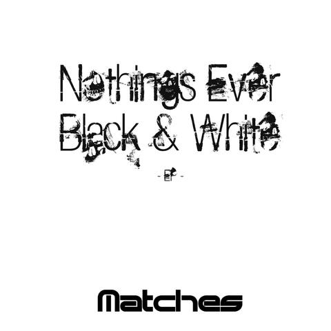Nothings Ever Black & White