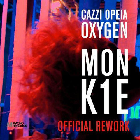Oxygen - Monk1e Official Rework - Single