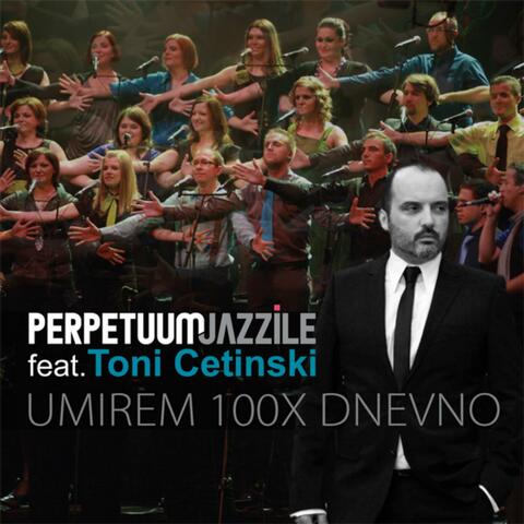 Umirem 100x Dnevno (with Tony Cetinski) (feat. Tony Cetinski) - Single