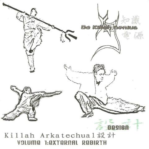 Killah Arkatechual Design Volume 1: External Rebirth