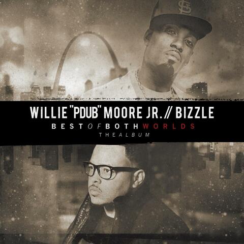Bizzle & Willie "PDUB" Moore