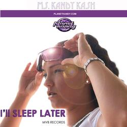 I'll Sleep Later