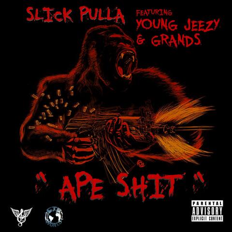 Ape Shit (feat. Young Jeezy, Grands of the Congressmen & Prod By Izze the Producer)