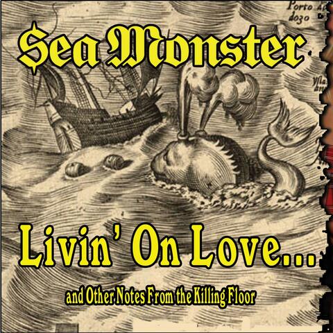 Livin' On Love... and Other Notes from the Killing Floor