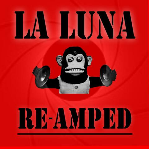 La Luna 'Re-Amped'