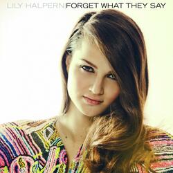 Forget What They Say