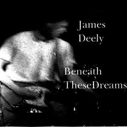 Beneath These Dreams