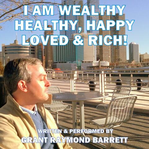 I Am Wealthy, Healthy, Happy, Loved & Rich! - Positive Affirmation Song for Success