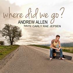 Where Did We Go (feat. Carly Rae Jepsen)