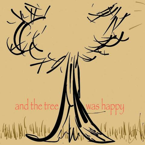 And the Tree Was Happy