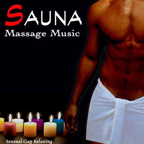Sauna Massage Music. Sensual Gay Relaxing