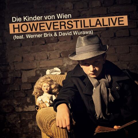 Howeverstillalive (feat. Werner Brix & David Wurawa)