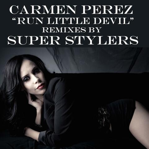 Run Little Devil (Super Stylers Remixes)