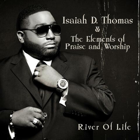 River of Life (feat. the Elements of Praise & Worship)