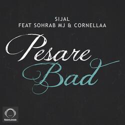 Pesare Bad (feat. Sohrab Mj & Cornellaa)