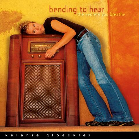 Bending to Hear the Secrets You Breathe