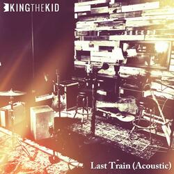 Last Train (Acoustic Studio Session)