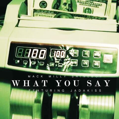 What You Say (feat. Jadakiss)