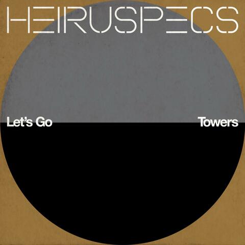 Let's Go / Towers