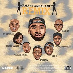Amantombazane (Remix) [feat. OkMalumKoolKat, Maggz, Kwesta, Ginger Bread Man, Kid X, Nadia Nakai & DJ Dimplez]