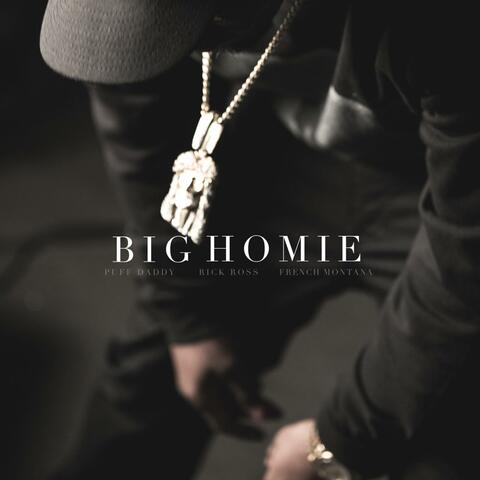 Big Homie (feat. Rick Ross & French Montana)