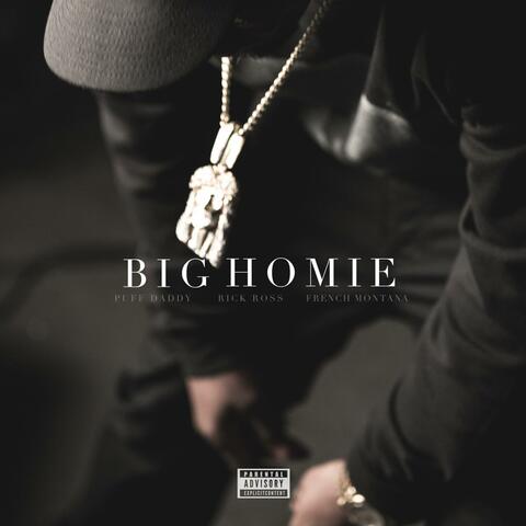 Big Homie (feat. Rick Ross & French Montana)