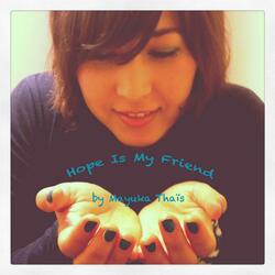 Hope Is My Friend