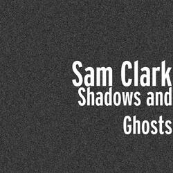 Shadows and Ghosts